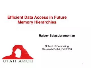 Efficient Data Access in Future Memory Hierarchies