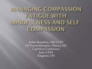 Managing Compassion Fatigue with Mindfulness and Self-Compassion