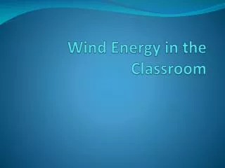 Wind Energy in the Classroom