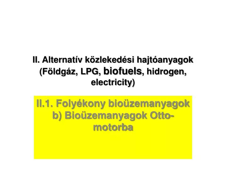 ii alternat v k zleked si hajt anyagok f ldg z lpg biofuels hidrogen electricity