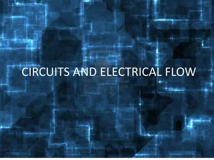 circuits and electrical flow