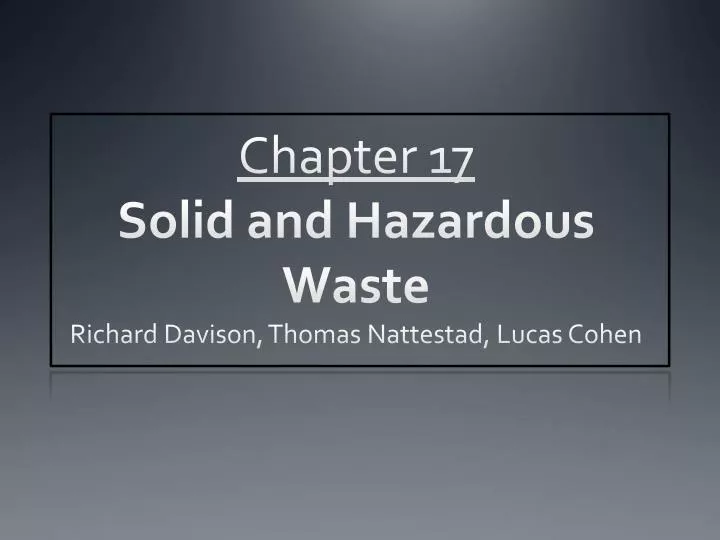 chapter 17 solid and hazardous waste richard davison thomas nattestad lucas cohen