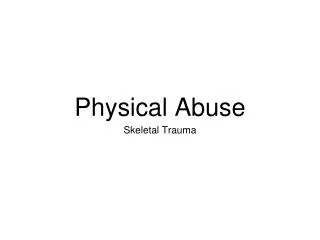 Physical Abuse