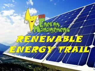 RENEWABLE ENERGY TRAIL
