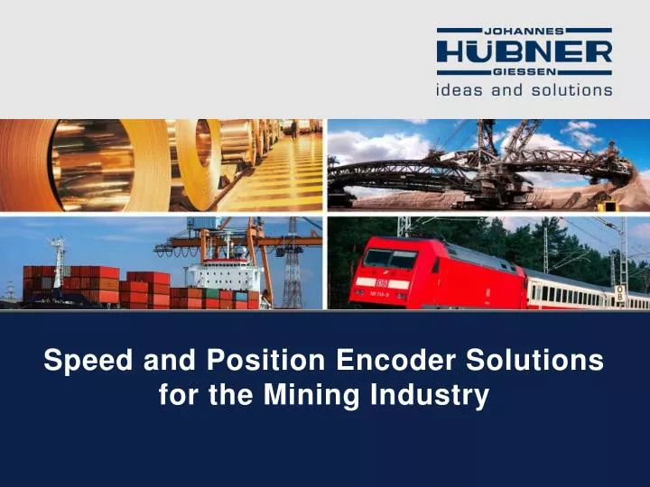 speed and position encoder solutions for the mining industry