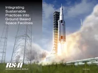 Integrating Sustainable Practices into Ground Based Space Facilities