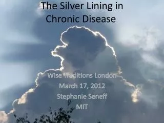 The Silver Lining in Chronic Disease