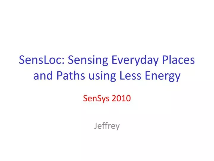 sensloc sensing everyday places and paths using less energy