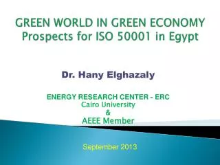 GREEN WORLD IN GREEN ECONOMY Prospects for ISO 50001 in Egypt