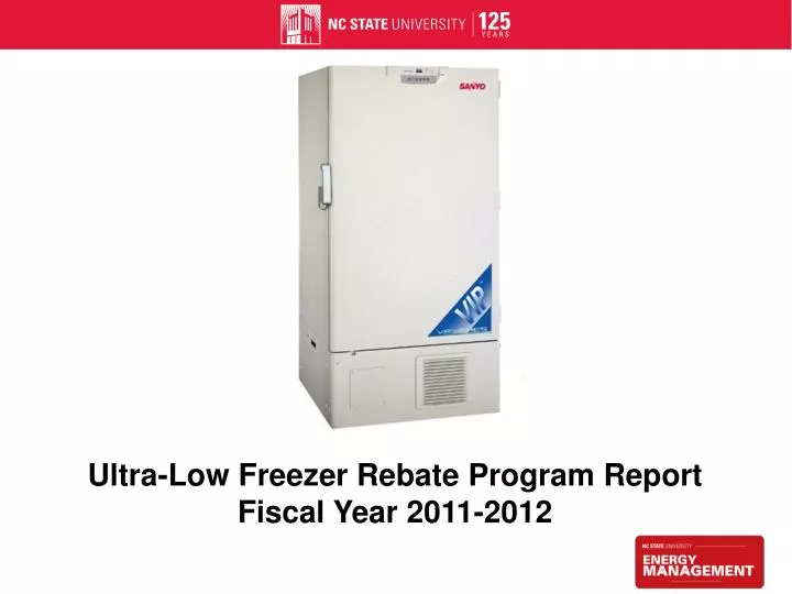 ultra low freezer rebate program report fiscal year 2011 2012