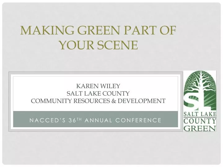 making green part of your scene karen wiley salt lake county community resources development