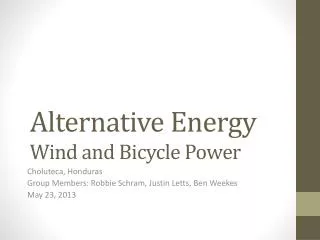 Alternative Energy Wind and Bicycle Power