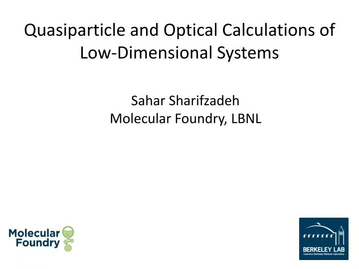 quasiparticle and optical calculations of low dimensional systems