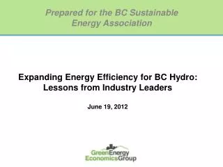 Expanding Energy Efficiency for BC Hydro: Lessons from Industry Leaders June 19, 2012