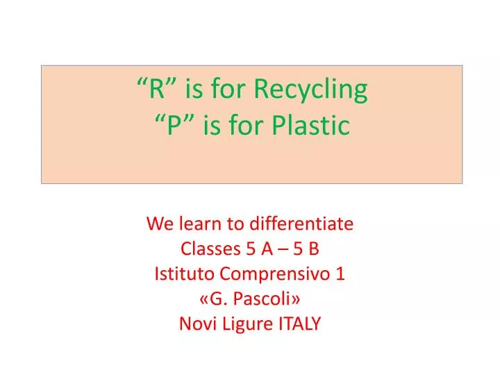 r is for recycling p is for plastic