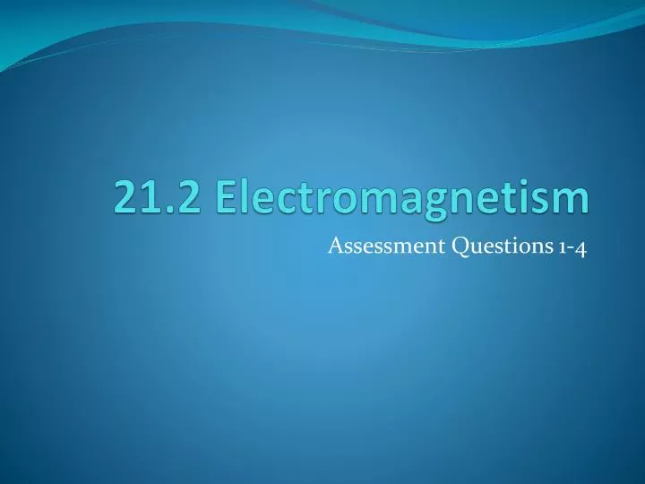 21 2 electromagnetism