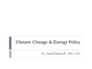 Climate Change &amp; Energy Policy