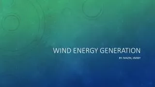 Wind energy generation
