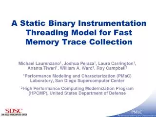 A Static Binary Instrumentation Threading Model for Fast Memory Trace Collection