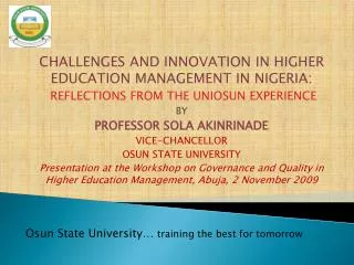 CHALLENGES AND INNOVATION IN HIGHER EDUCATION MANAGEMENT IN NIGERIA: REFLECTIONS FROM THE UNIOSUN EXPERIENCE BY PROFE