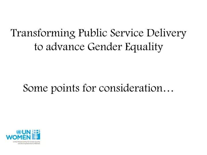 transforming public service delivery to advance gender equality some points for consideration