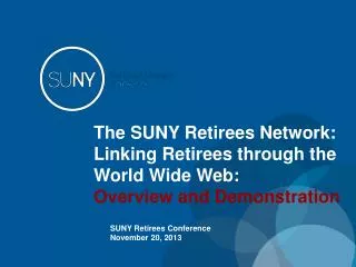 The SUNY Retirees Network: Linking Retirees through the World Wide Web: Overview and Demonstration