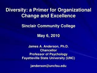 Diversity: a Primer for Organizational Change and Excellence Sinclair Community College May 6, 2010