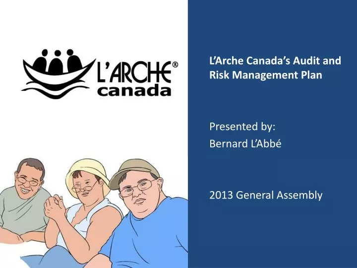 PPT L Arche Canada s Audit and Risk Management Plan Presented by