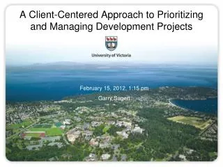 A Client-Centered Approach to Prioritizing and Managing Development Projects