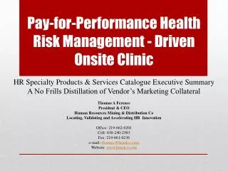 pay for performance health risk management driven onsite clinic