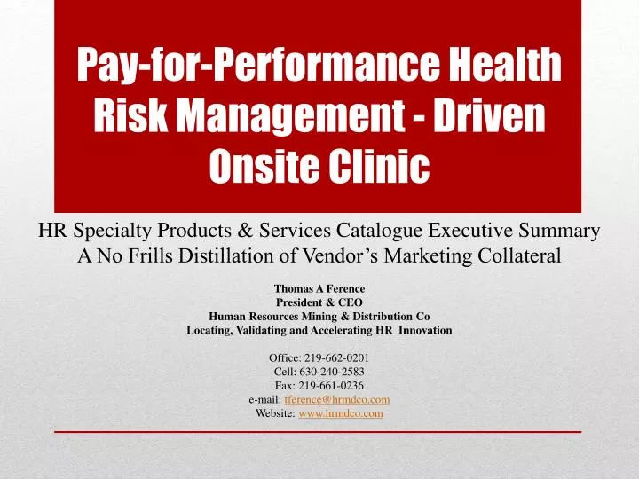 pay for performance health risk management driven onsite clinic