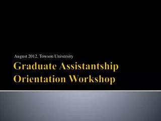 Graduate Assistantship Orientation Workshop