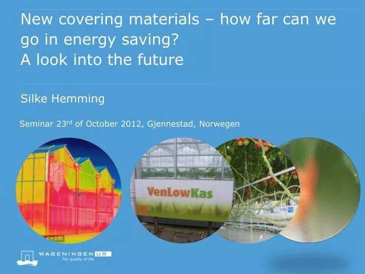 new covering materials how far can we go in energy saving a look into the future