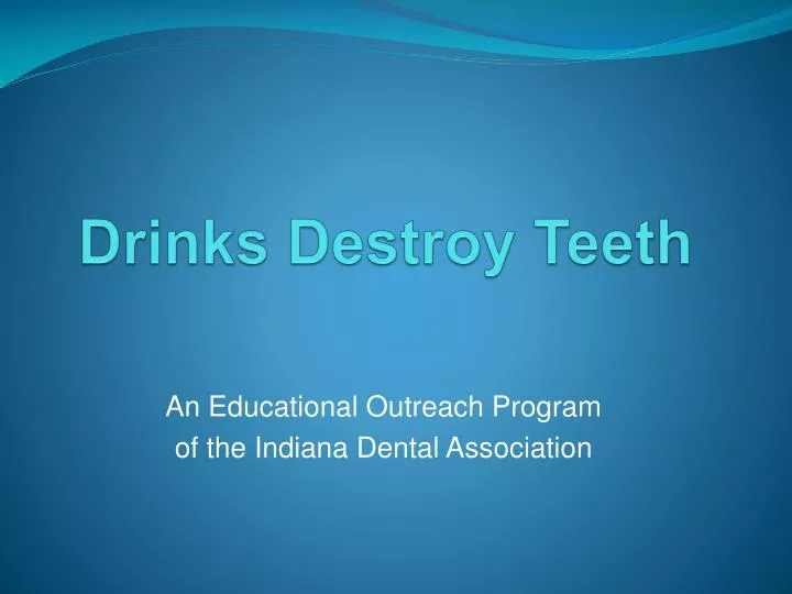 drinks destroy teeth