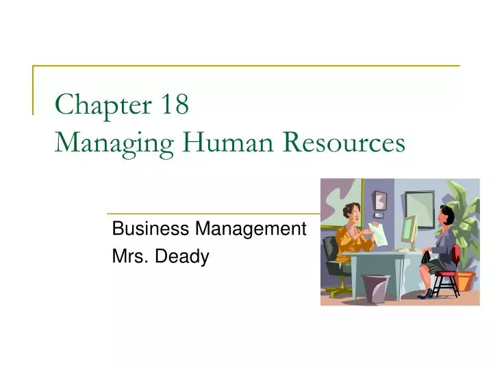 chapter 18 managing human resources