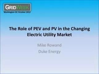 The Role of PEV and PV in the Changing Electric Utility Market
