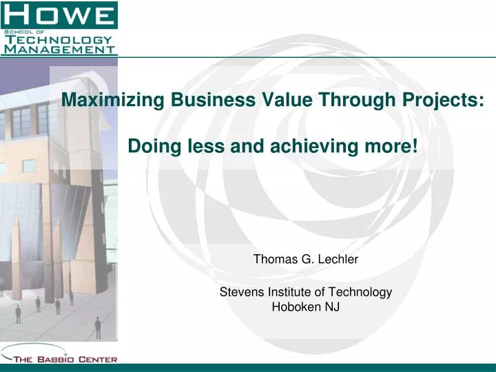 maximizing business value through projects doing less and achieving more