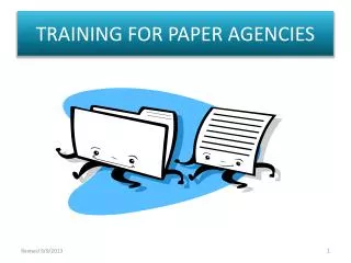 TRAINING FOR PAPER AGENCIES