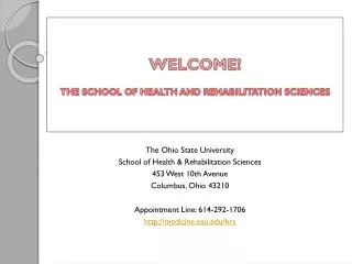 WELCOME! THE SCHOOL OF HEALTH AND REHABILITATION SCIENCES