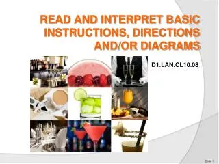READ AND INTERPRET BASIC INSTRUCTIONS, DIRECTIONS AND/OR DIAGRAMS
