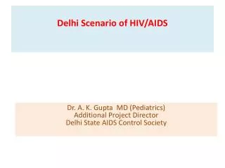 Delhi Scenario of HIV/AIDS