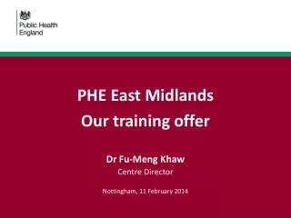 PHE East Midlands Our training offer