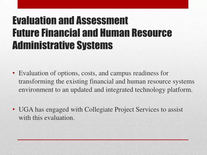 evaluation and assessment future financial and human resource administrative systems