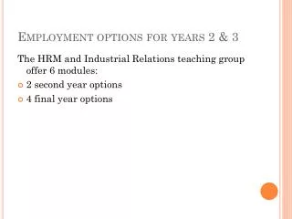 Employment options for years 2 &amp; 3