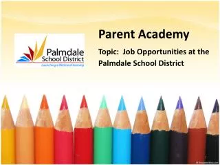 Parent Academy Topic: Job Opportunities at the Palmdale School District