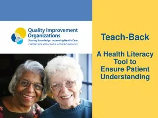 Teach-Back A Health Literacy Tool to Ensure Patient Understanding
