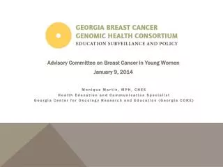 Advisory Committee on Breast Cancer in Young W omen January 9, 2014