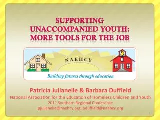 SUPPORTING UNACCOMPANIED YOUTH: MORE TOOLS FOR THE JOB