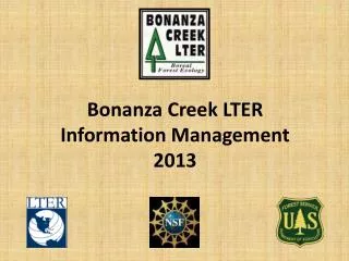 Bonanza Creek LTER Information Management 2013