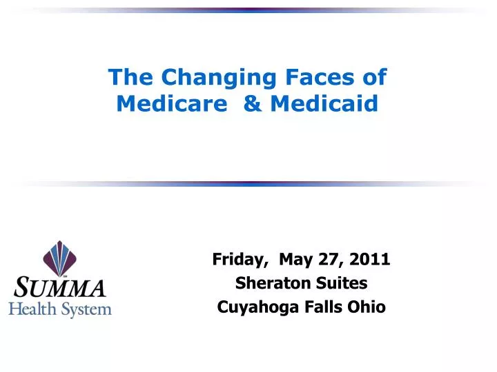 the changing faces of medicare medicaid